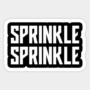 Sprinkle Sprinkle Sticker